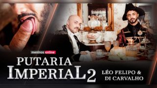 Putaria Imperial 2 – Di Carvalho e Léo Felipo