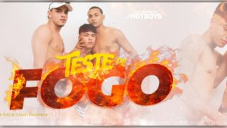 Teste de Fogo – Cassio Bauman, Mlk Edu and Porrete