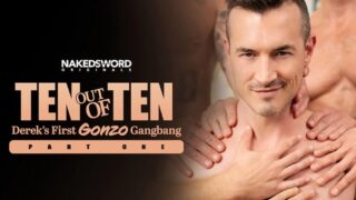 Dez de dez – A primeira orgia gonzo de Derek – Parte 1