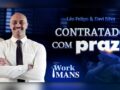 WorkMans: Contratado com prazer – Davi Silva, Léo Felipo