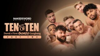 Dez de dez – A primeira orgia gonzo de Derek – Parte 2